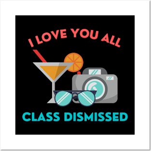 I love you all class dismissed Posters and Art